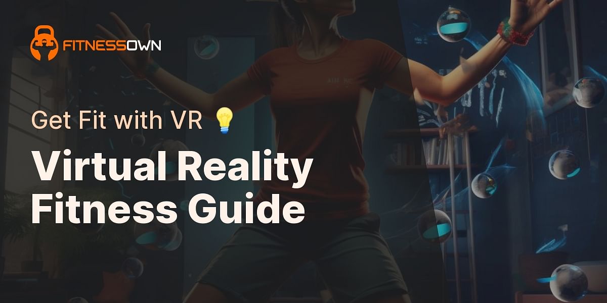 Crafting Your Personal Virtual Reality Workout Plan A Detailed Guide